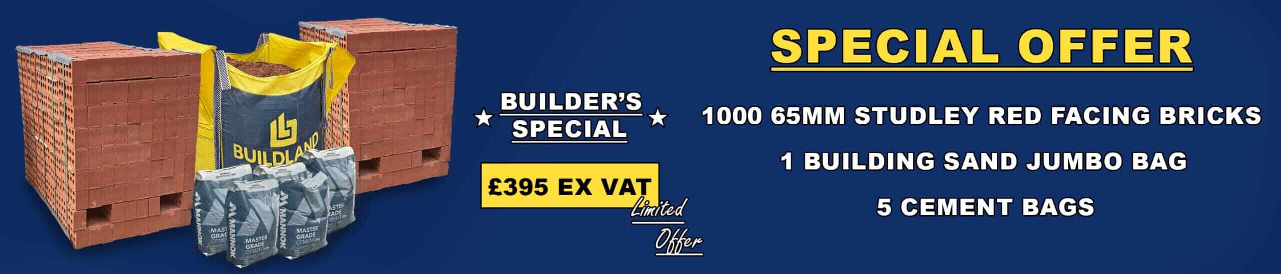 Get our builders bundle of 1000 bricks, 5 bags of cement and 1 jumbo bag of sand for £395 + vat Get our builders bundle of 1000 bricks, 5 bags of cement and 1 jumbo bag of sand for £395 + vat